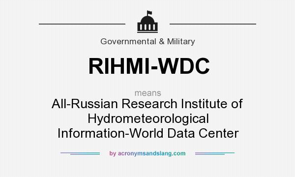 What does RIHMI-WDC mean? It stands for All-Russian Research Institute of Hydrometeorological Information-World Data Center