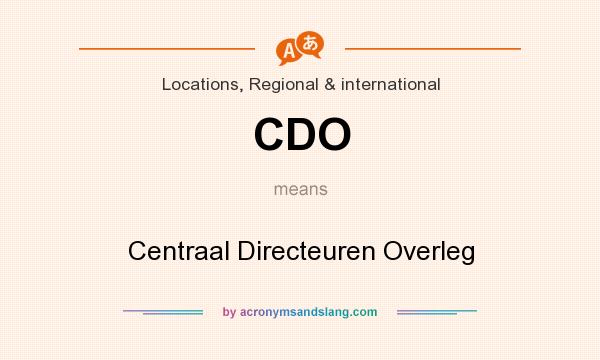What does CDO mean? It stands for Centraal Directeuren Overleg