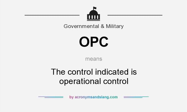 What does OPC mean? It stands for The control indicated is operational control