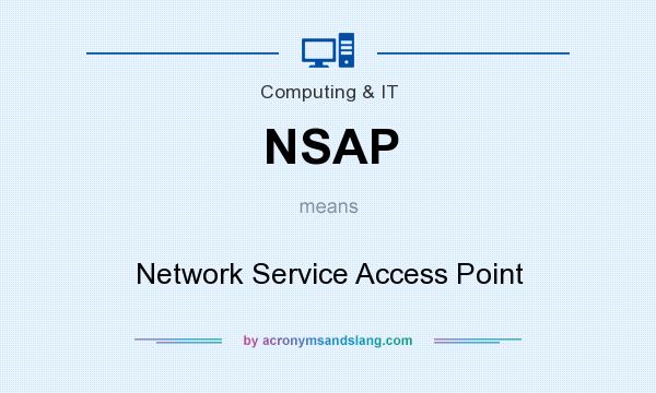 What does NSAP mean? It stands for Network Service Access Point