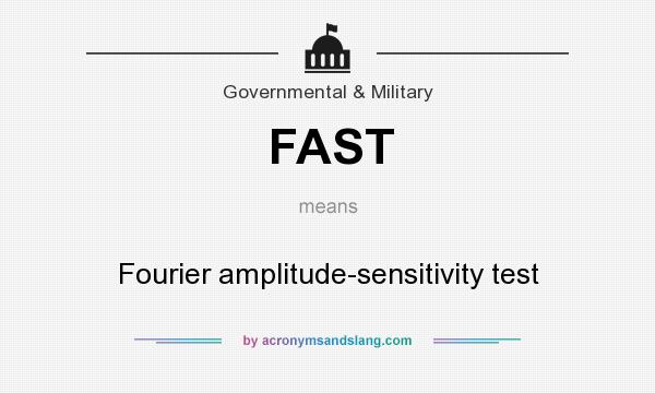What does FAST mean? It stands for Fourier amplitude-sensitivity test