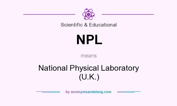What does NPL mean? It stands for National Physical Laboratory (U.K.)
