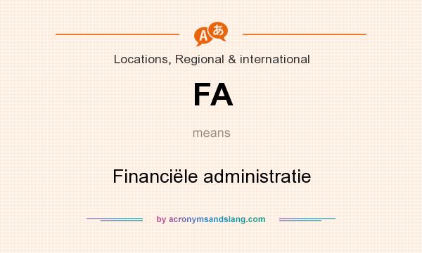 What does FA mean? It stands for Financiële administratie