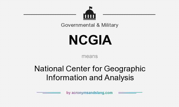 What does NCGIA mean? It stands for National Center for Geographic Information and Analysis