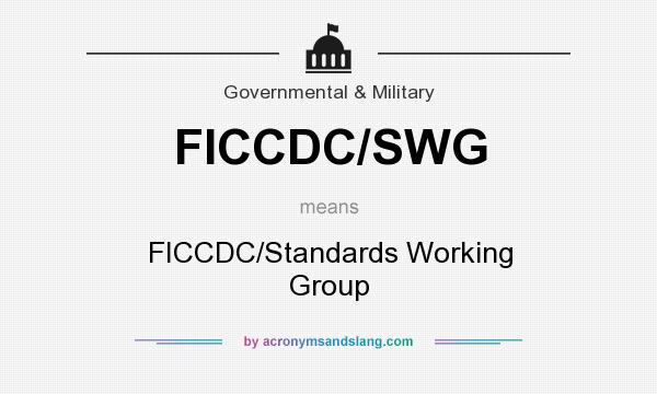 What does FICCDC/SWG mean? It stands for FICCDC/Standards Working Group