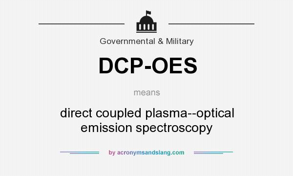 What does DCP-OES mean? It stands for direct coupled plasma--optical emission spectroscopy