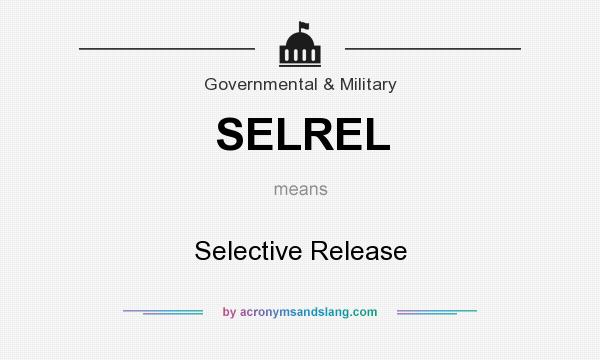 What does SELREL mean? It stands for Selective Release
