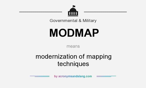 What does MODMAP mean? It stands for modernization of mapping techniques