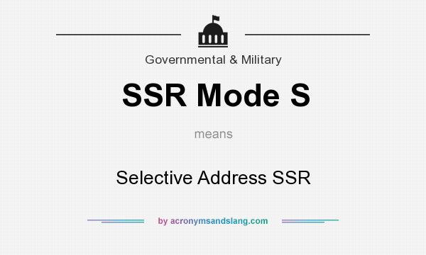 What does SSR Mode S mean? It stands for Selective Address SSR