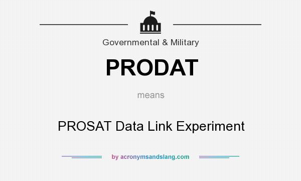 What does PRODAT mean? It stands for PROSAT Data Link Experiment