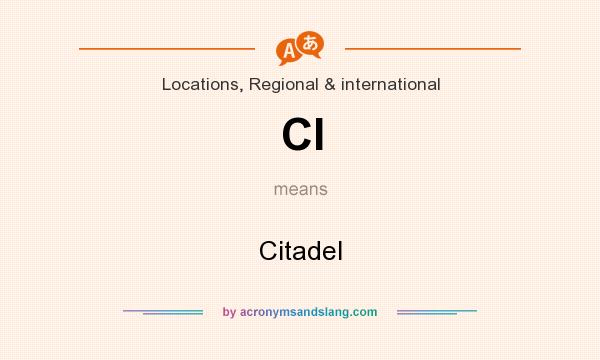 What does CI mean? It stands for Citadel