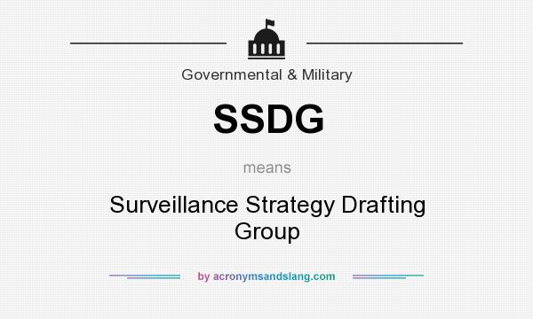 What does SSDG mean? It stands for Surveillance Strategy Drafting Group