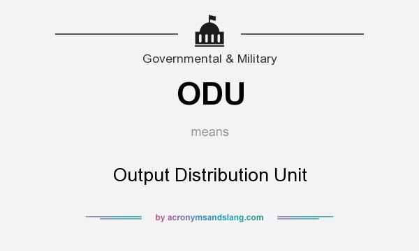 What does ODU mean? It stands for Output Distribution Unit