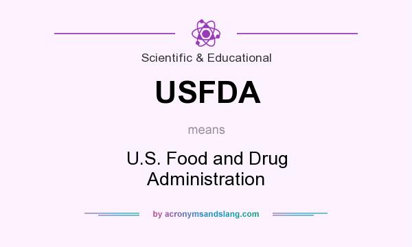 What does USFDA mean? It stands for U.S. Food and Drug Administration