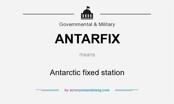 What does ANTARFIX mean? It stands for Antarctic fixed station
