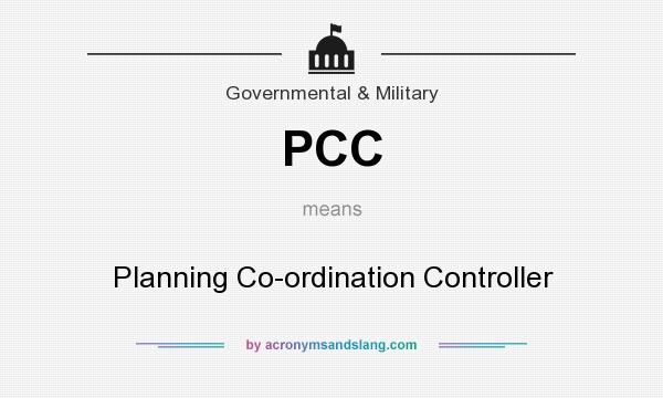 What does PCC mean? It stands for Planning Co-ordination Controller