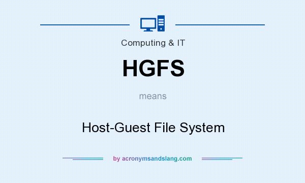 What does HGFS mean? It stands for Host-Guest File System