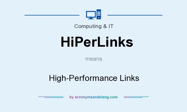 What does HiPerLinks mean? It stands for High-Performance Links