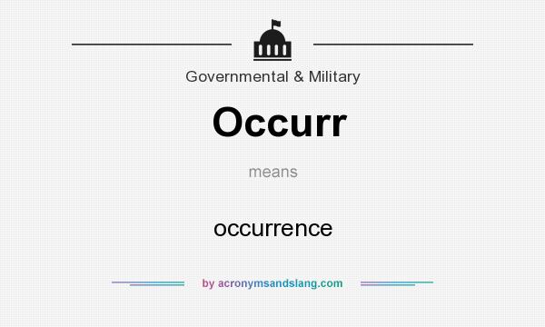 What does Occurr mean? It stands for occurrence