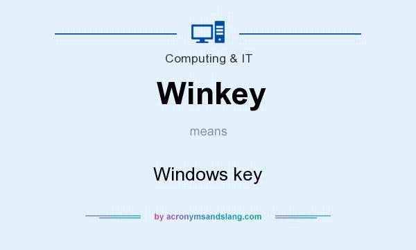 What does Winkey mean? It stands for Windows key