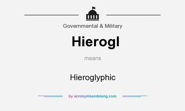 What does Hierogl mean? It stands for Hieroglyphic