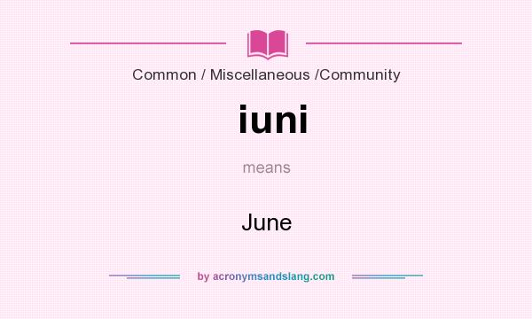 What does iuni mean? It stands for June