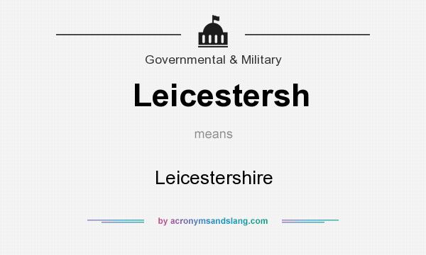 What does Leicestersh mean? It stands for Leicestershire