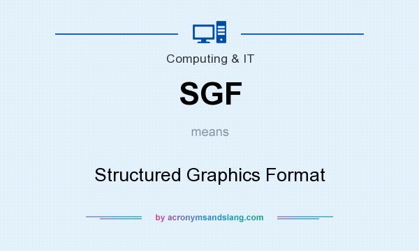 What does SGF mean? It stands for Structured Graphics Format