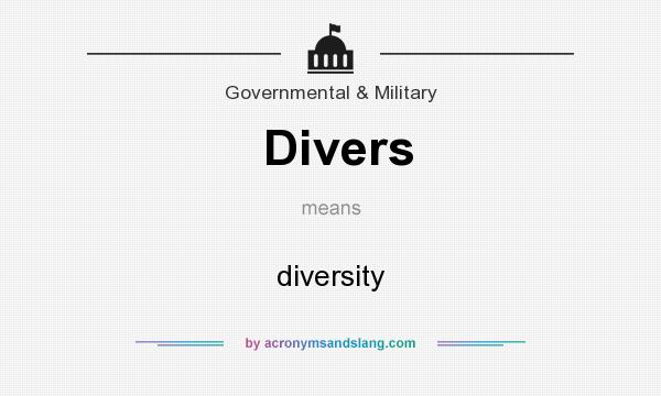 What does Divers mean? It stands for diversity