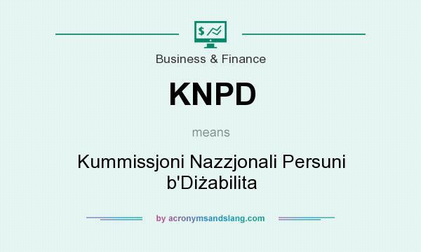 What does KNPD mean? It stands for Kummissjoni Nazzjonali Persuni b`Diżabilita