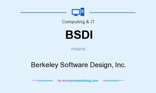 What does BSDI mean? It stands for Berkeley Software Design, Inc.