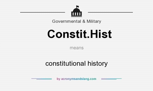 What does Constit.Hist mean? It stands for constitutional history