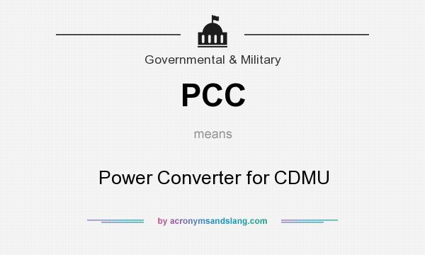 What does PCC mean? It stands for Power Converter for CDMU