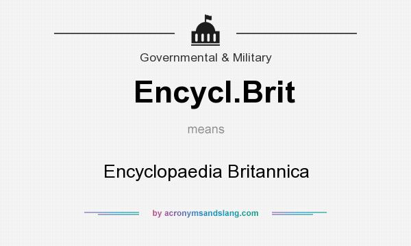 What does Encycl.Brit mean? It stands for Encyclopaedia Britannica