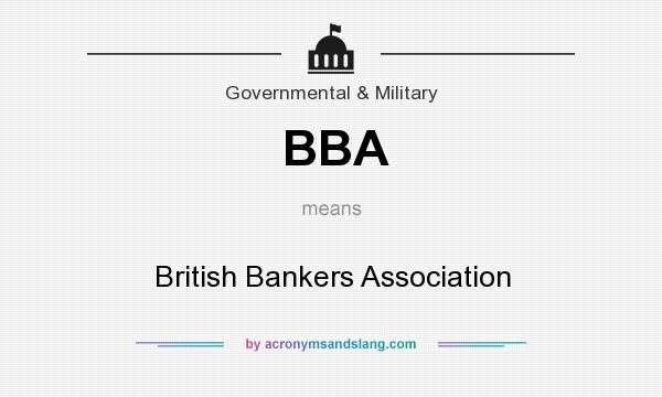 What does BBA mean? It stands for British Bankers Association