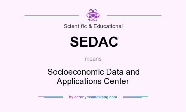 What does SEDAC mean? It stands for Socioeconomic Data and Applications Center