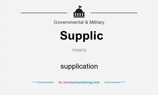 What does Supplic mean? It stands for supplication