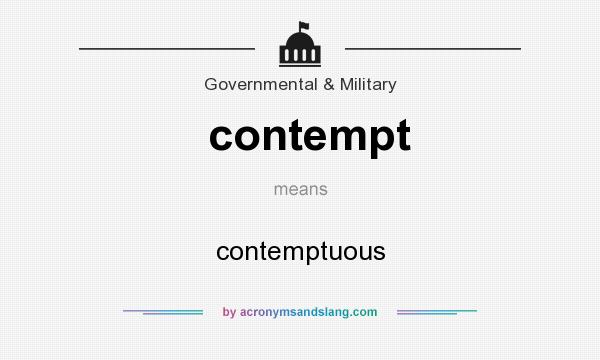 What does contempt mean? It stands for contemptuous