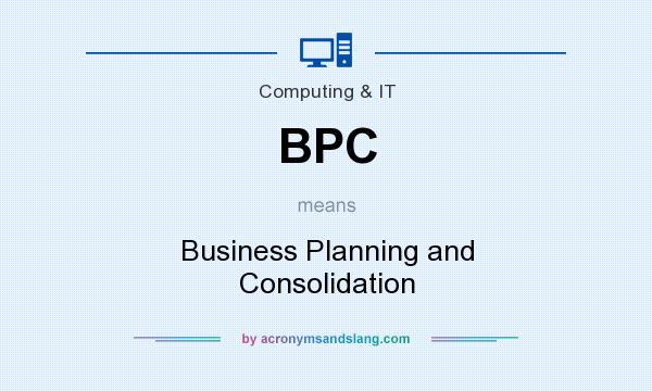 What does BPC mean? It stands for Business Planning and Consolidation