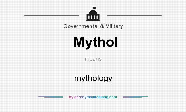 What does Mythol mean? It stands for mythology
