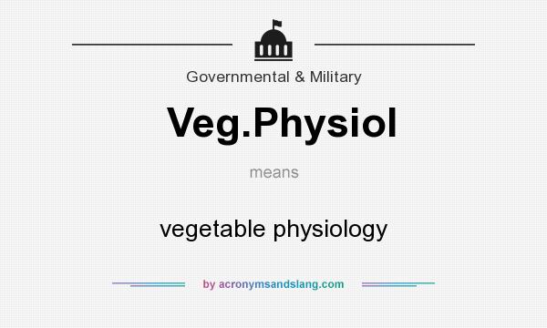 What does Veg.Physiol mean? It stands for vegetable physiology
