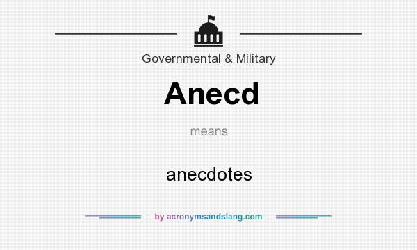 What does Anecd mean? It stands for anecdotes