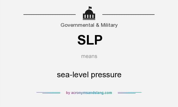 What does SLP mean? It stands for sea-level pressure