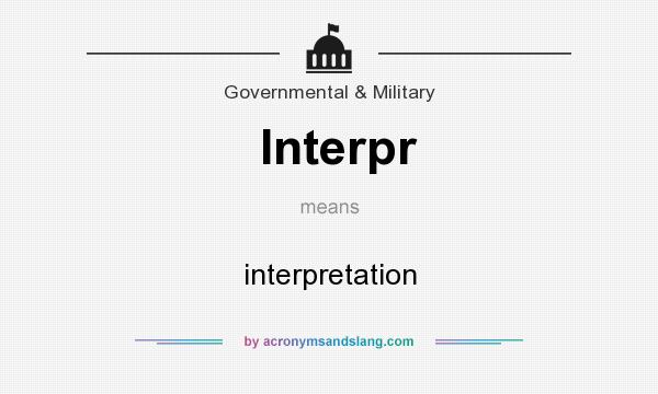 What does Interpr mean? It stands for interpretation
