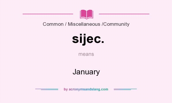 What does sijec. mean? It stands for January