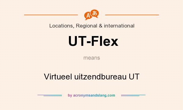 What does UT-Flex mean? It stands for Virtueel uitzendbureau UT