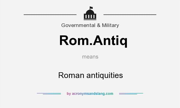 What does Rom.Antiq mean? It stands for Roman antiquities