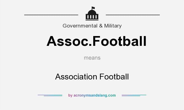 What does Assoc.Football mean? It stands for Association Football