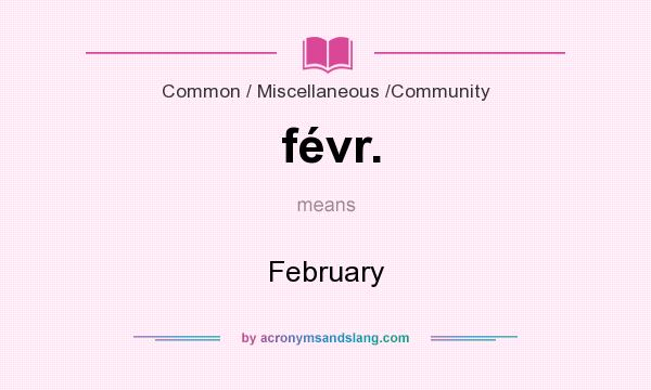 What does févr. mean? It stands for February