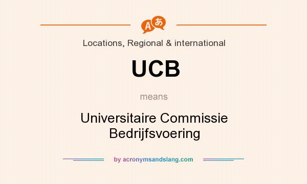 What does UCB mean? It stands for Universitaire Commissie Bedrijfsvoering